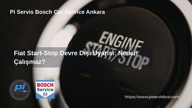 Fiat Start Stop Devre Dışı Uyarısı