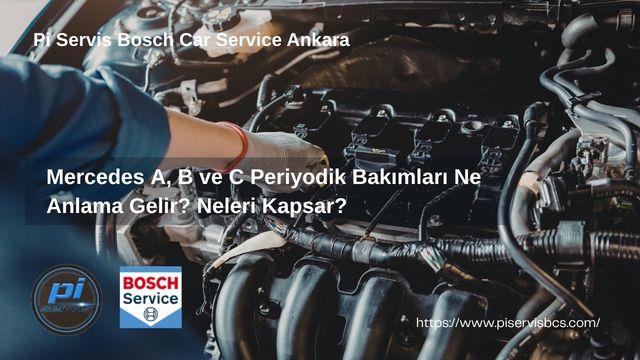 Mercedes A B ve C Periyodik Bakımı Nedir Neleri Kapsar